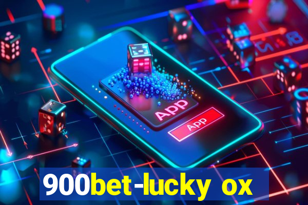 900bet-lucky ox