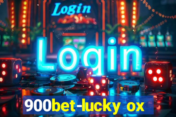 900bet-lucky ox