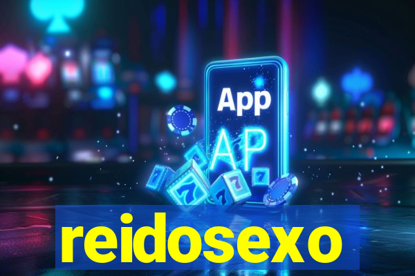 reidosexo