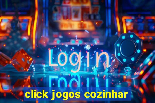 click jogos cozinhar