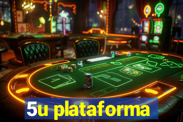 5u plataforma