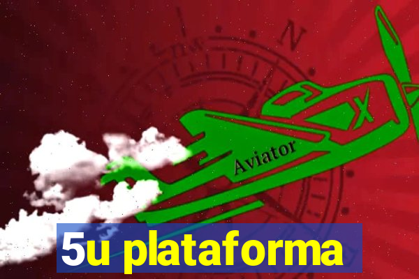 5u plataforma
