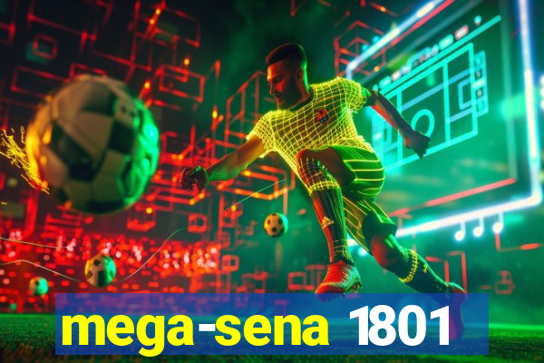 mega-sena 1801