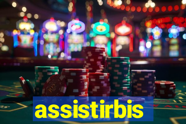 assistirbis