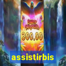 assistirbis