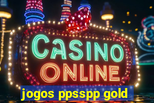 jogos ppsspp gold