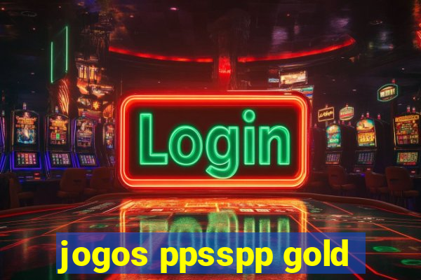 jogos ppsspp gold