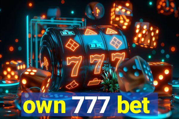 own 777 bet