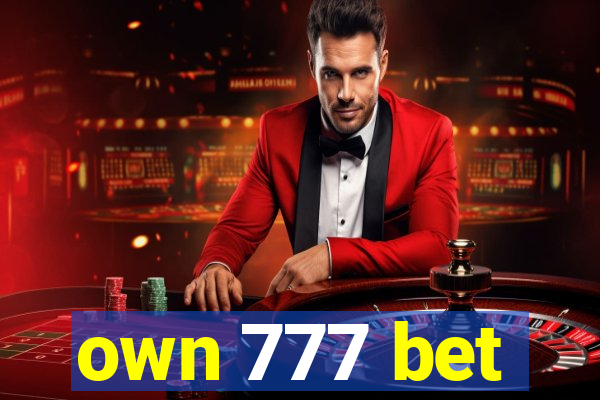 own 777 bet