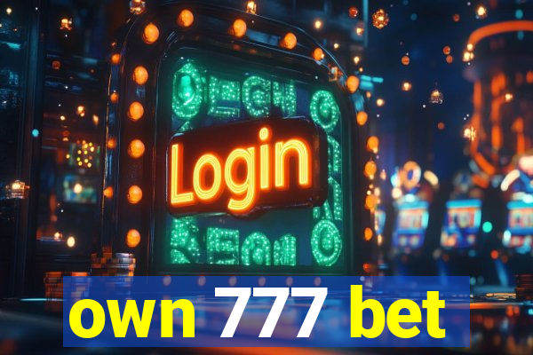 own 777 bet