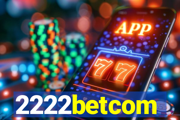2222betcom