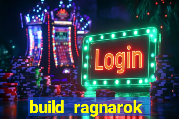 build ragnarok history reborn farm