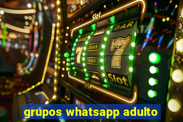 grupos whatsapp adulto
