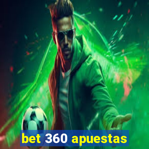 bet 360 apuestas