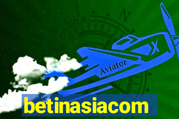 betinasiacom