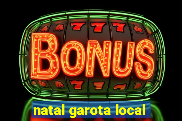 natal garota local