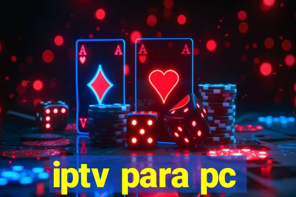 iptv para pc