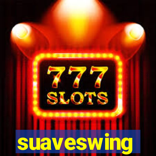 suaveswing