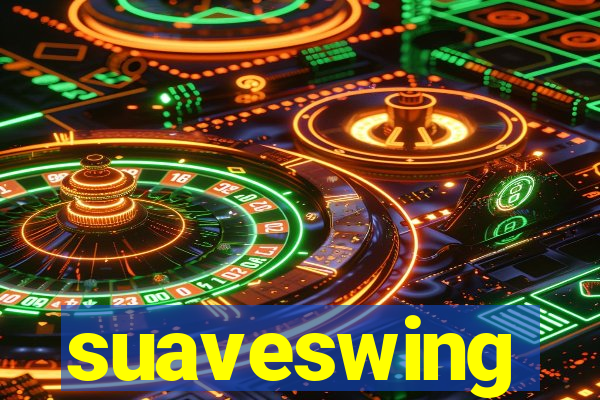 suaveswing