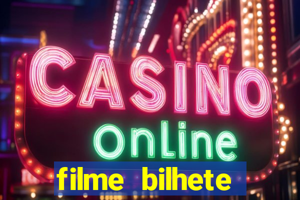 filme bilhete premiado completo dublado