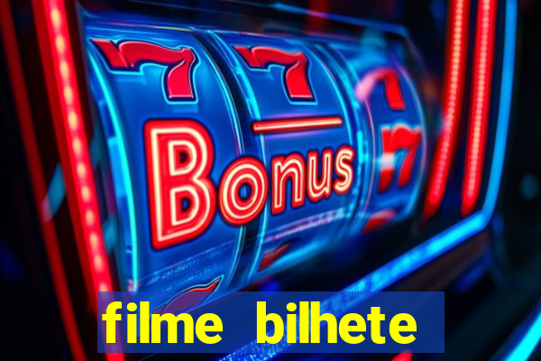 filme bilhete premiado completo dublado