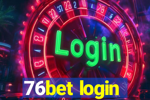 76bet login