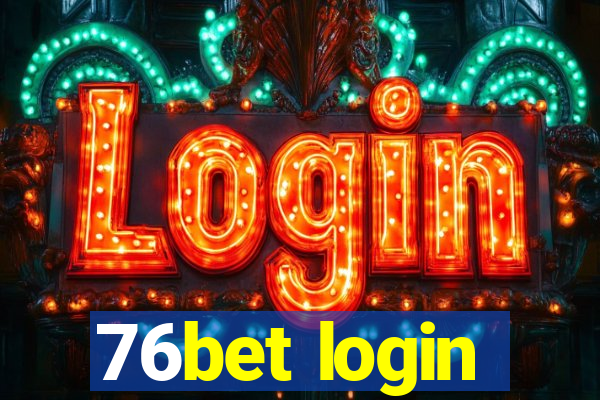 76bet login