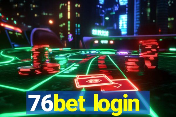 76bet login
