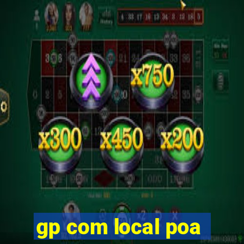 gp com local poa