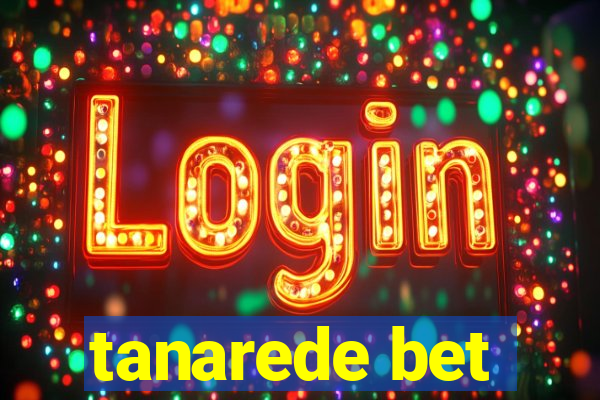 tanarede bet