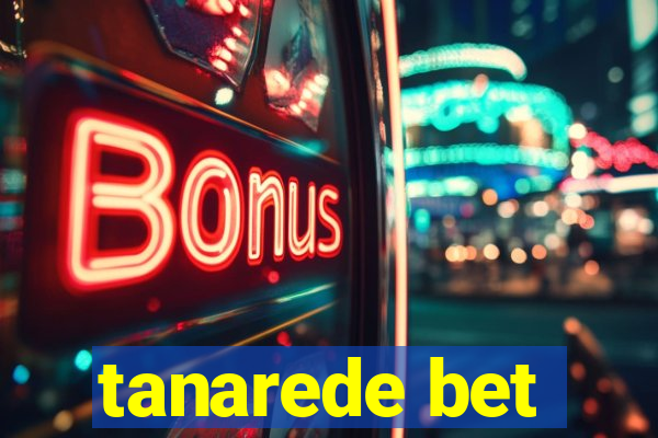 tanarede bet