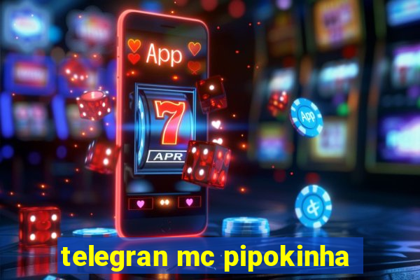 telegran mc pipokinha