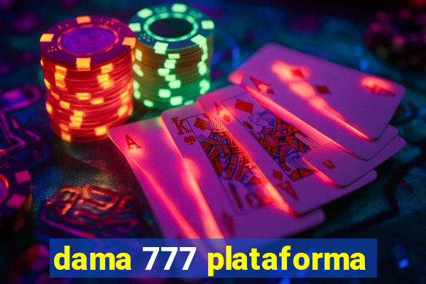 dama 777 plataforma