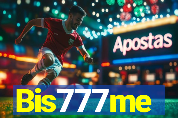 Bis777me