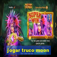 jogar truco moon