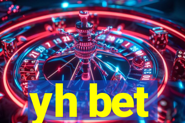 yh bet