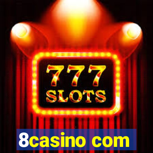 8casino com