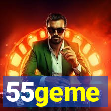 55geme
