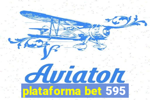 plataforma bet 595
