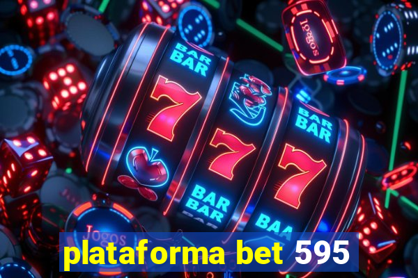 plataforma bet 595