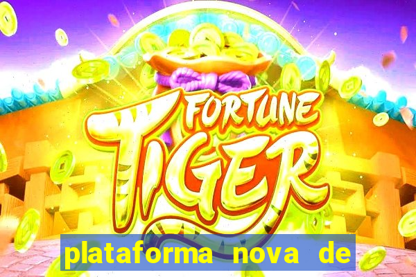 plataforma nova de jogos de aposta