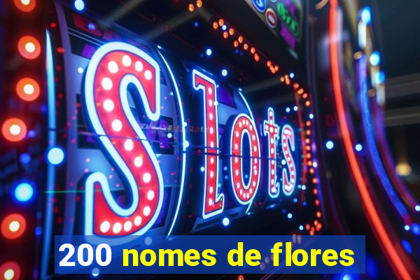 200 nomes de flores