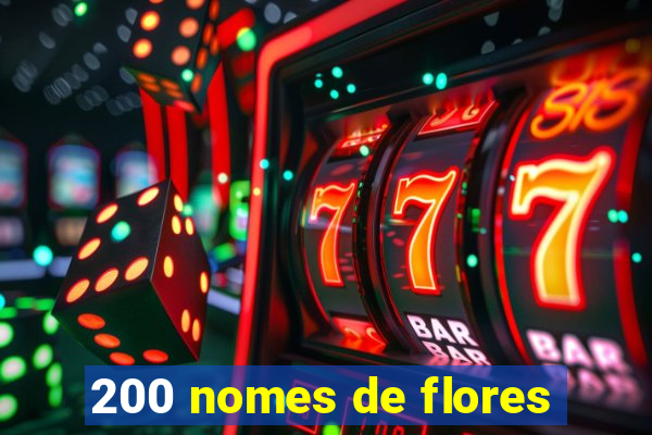 200 nomes de flores