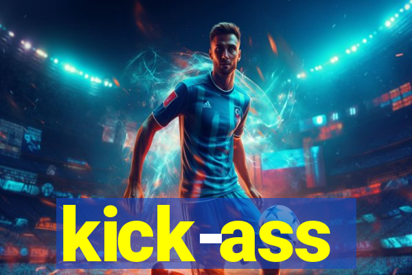 kick-ass