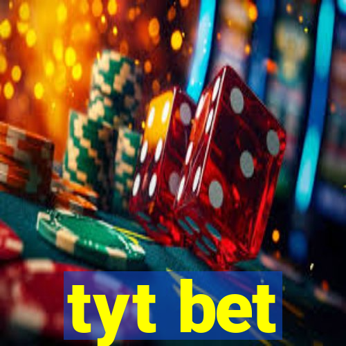 tyt bet