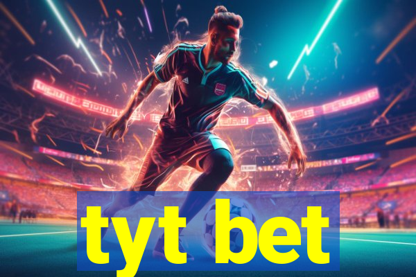 tyt bet