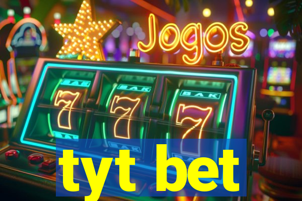 tyt bet
