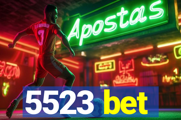 5523 bet
