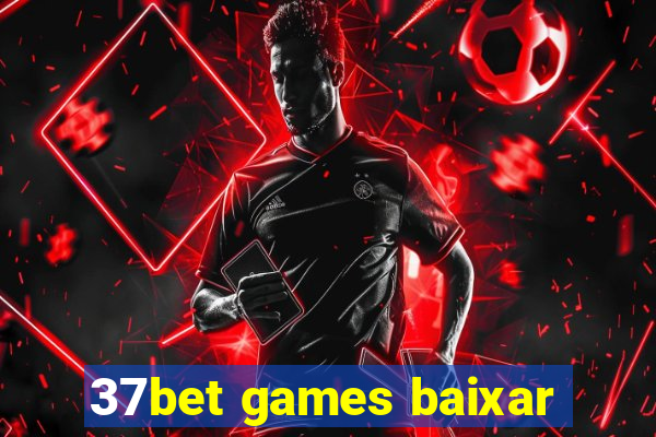 37bet games baixar