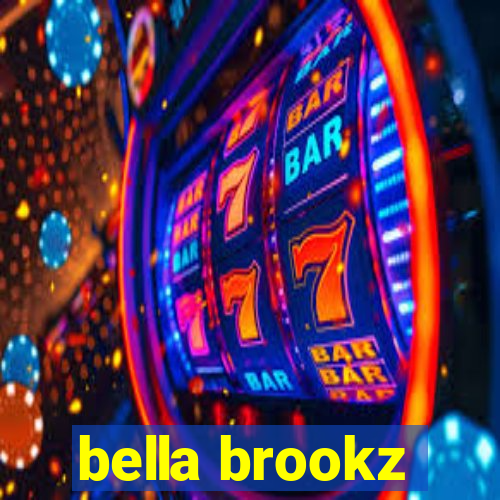 bella brookz